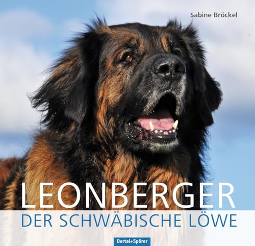 Leonberger: Der schwäbische Löwe von OERTEL & SPÖRER