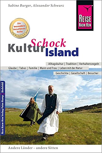 Reise Know-How KulturSchock Island: Alltagskultur, Traditionen, Verhaltensregeln, ...