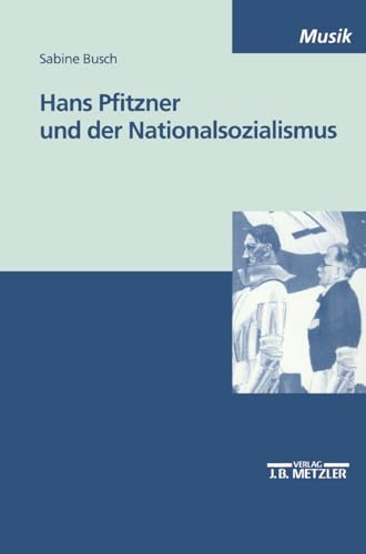 Hans Pfitzner und der Nationalsozialismus: Diss.. (M & P Schriftenreihe Fur Wissenschaft Und Forschung)