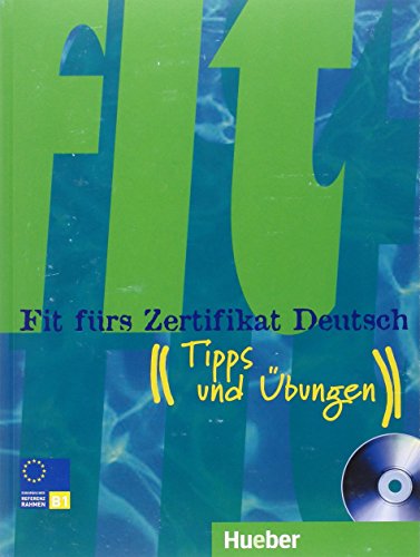 Fit fürs Zertifikat Deutsch: Tipps und Übungen.Deutsch als Fremdsprache / Lehrbuch mit integrierter Audio-CD (Fit für ... Erwachsene) von Hueber Verlag GmbH