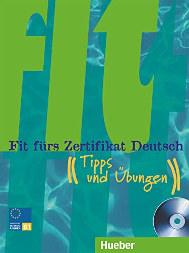 Fit fürs Zertifikat Deutsch: Tipps und Übungen.Deutsch als Fremdsprache / Lehrbuch mit integrierter Audio-CD (Fit für ... Erwachsene) von Hueber Verlag GmbH