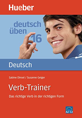 Verb-Trainer: Das richtige Verb in der richtigen Form / Buch (Deutsch üben) von Hueber Verlag GmbH