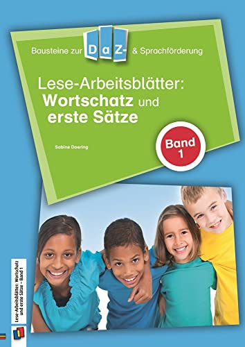 Lese-Arbeitsblätter: Wortschatz und erste Sätze - Band 1: Bd.1 (Bausteine zur DaZ- und Sprachförderung) von Verlag An Der Ruhr