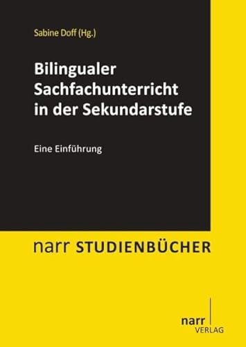 Bilingualer Sachfachunterricht in der Sekundarstufe: Eine Einführung (Narr Studienbücher)