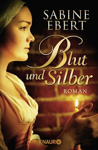 Blut und Silber: Roman von Droemer Knaur*