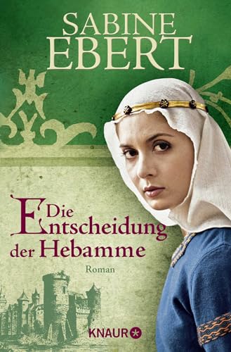 Die Entscheidung der Hebamme: Roman von Knaur Taschenbuch