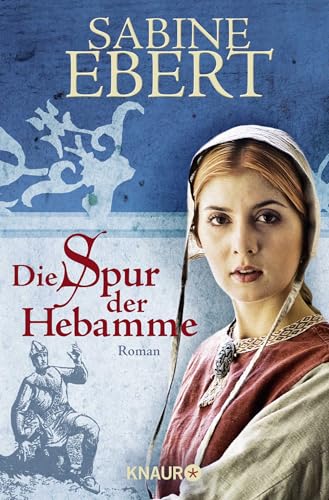 Die Spur der Hebamme Die Spur der Hebamme von Droemer Knaur*
