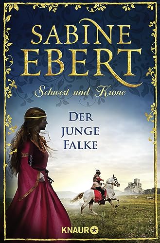 Schwert und Krone - Der junge Falke: Roman