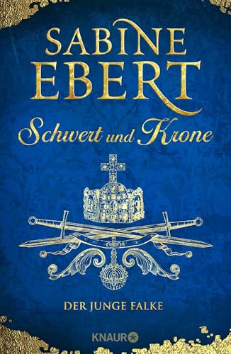Schwert und Krone - Der junge Falke: Roman