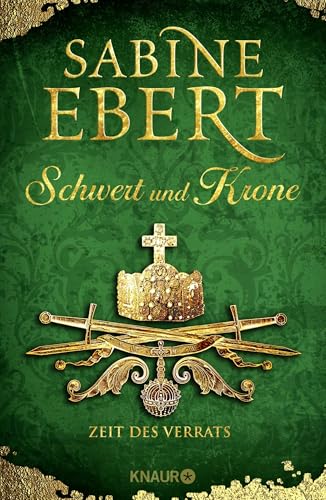 Schwert und Krone - Zeit des Verrats: Roman von Droemer Knaur*