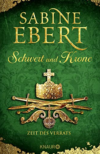 Schwert und Krone - Zeit des Verrats: Roman