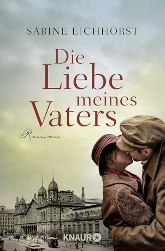 Die Liebe meines Vaters: Roman von Knaur Taschenbuch