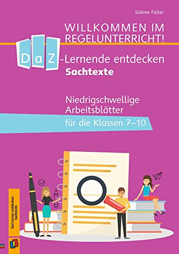 DaZ-Lernende entdecken Sachtexte: Niedrigschwellige Arbeitsblätter für die Klassen 7-10 (Willkommen im Regelunterricht!) von Verlag An Der Ruhr