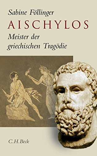Aischylos: Meister der griechischen Tragödie