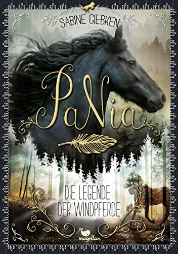 PaNia - Die Legende der Windpferde: Band 1 der fantastischen Pferdebuchreihe ab 11 Jahren von Magellan