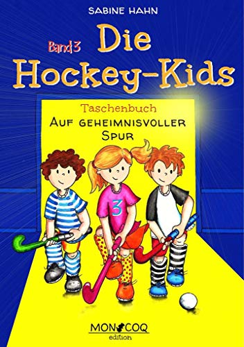 Die Hockey-Kids: Auf geheimnisvoller Spur von Books on Demand