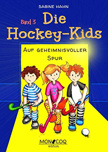 Die Hockey-Kids: Auf geheimnisvoller Spur