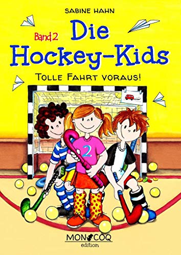 Die Hockey-Kids: Tolle Fahrt voraus!