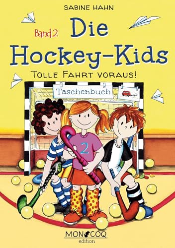Tolle Fahrt voraus! (Die Hockey-Kids)