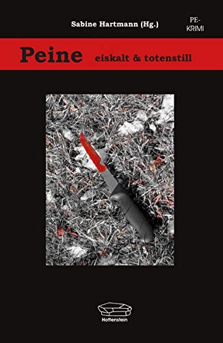Peine eiskalt & totenstill von Hottenstein Buchverlag