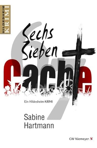 Sechs, Sieben, Cache!: Ein Hildesheim-Krimi