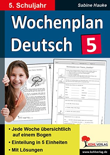 Wochenplan Deutsch / Klasse 5: Jede Woche in fünf Einheiten auf einem Bogen im 5. Schuljahr von KOHL VERLAG Der Verlag mit dem Baum