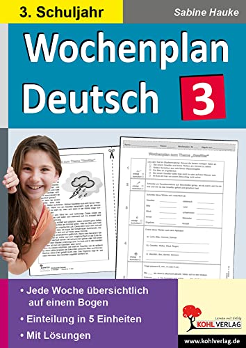 Wochenplan Deutsch 3. Schuljahr: Jede Woche übersichtlich auf einem Bogen: Jede Woche übersichtlich auf einem Bogen! (3. Schuljahr) Wochenplan Deutsch 3. Schuljahr: Jede Woche übersichtlich auf einem Bogen: Jede Woche übersichtlich auf einem Bogen! (3. Schuljahr) von KOHL VERLAG Der Verlag mit dem Baum