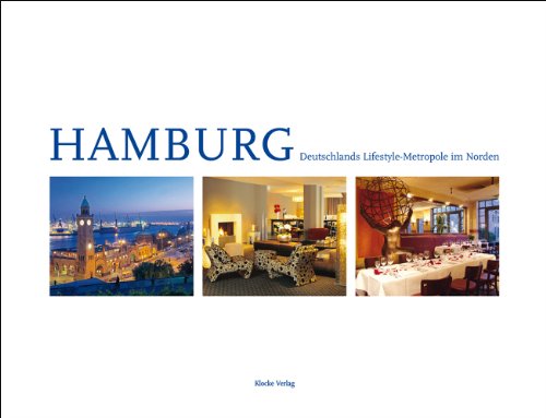 Hamburg - Deutschlands Lifestyle-Metropole im Norden