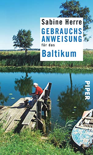 Gebrauchsanweisung für das Baltikum: 4. aktualisierte Auflage 2019 von Piper Verlag GmbH