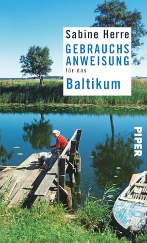 Gebrauchsanweisung für das Baltikum: 4. aktualisierte Auflage 2019 von PIPER