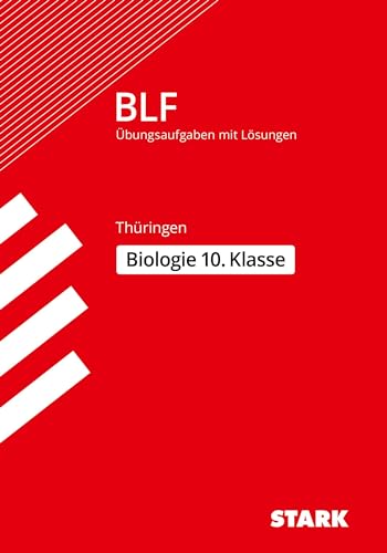 STARK BLF - Biologie 10. Klasse - Thüringen: Aufgaben mit Lösungen (STARK-Verlag - Zentrale Tests und Prüfungen) von Stark Verlag GmbH
