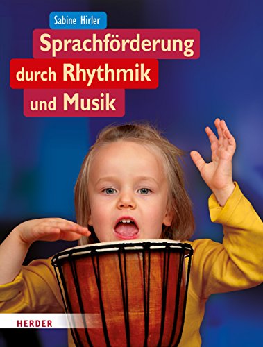 Sprachförderung durch Rhythmik und Musik