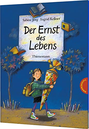 Der Ernst des Lebens: Der Ernst des Lebens: Keine Angst vor der Einschulung – das Bilderbuch-Geschenk!