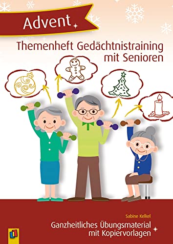 Advent: Ganzheitliches Übungsmaterial mit Kopiervorlagen (Themenheft Gedächtnistraining mit Senioren und Seniorinnen) von Verlag An Der Ruhr