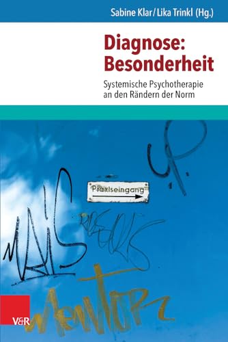 Diagnose: Besonderheit: Systemische Psychotherapie an den Rändern der Norm von Vandenhoeck and Ruprecht