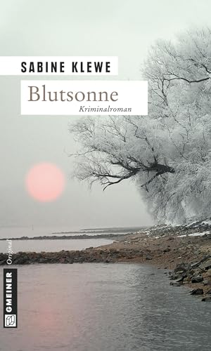 Blutsonne. Der vierte Fall für Katrin Sandmann von Gmeiner Verlag