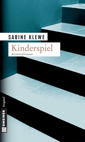 Kinderspiel. Der zweite Katrin-Sandmann-Krimi (Krimi im Gmeiner Verlag) von Gmeiner Verlag