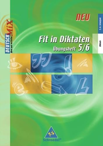 Fit in Diktaten - Ausgabe 2006: Übungsheft 5 / 6