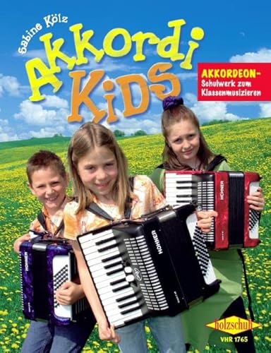 Akkordikids Band 1, Akkordeon-Schulwerk zum Klassenmusizieren: Schulwerk für den Gruppenunterricht von Musikverlag Holzschuh