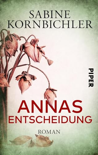 Annas Entscheidung: Roman
