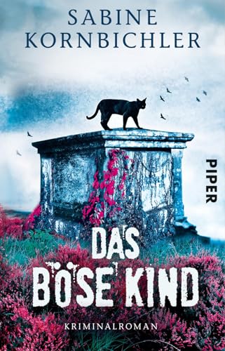 Das böse Kind (Kristina-Mahlo-Reihe 3): Kriminalroman