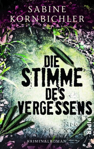 Die Stimme des Vergessens: Kriminalroman (Kristina-Mahlo-Reihe, Band 2)