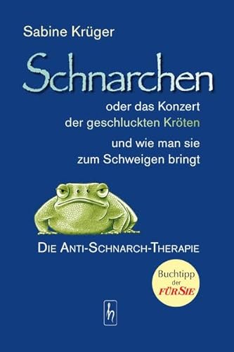 Schnarchen oder das Konzert der geschluckten Kröten und wie man sie zum Schweigen bringt: Die Anti-Schnarch-Therapie