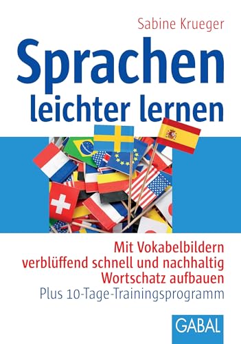 Sprachen leichter lernen: Mit Vokabelbildern verblüffend schnell und nachhaltig Wortschatz aufbauen – Plus 10-Tage-Trainingsprogramm (Whitebooks) von GABAL Verlag GmbH