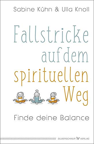 Fallstricke auf dem spirituellen Weg: Finde deine Balance von Silberschnur