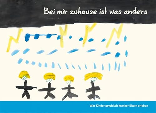 Bei mir zuhause ist was anders. Was Kinder psychisch kranker Eltern erleben. Ein Kinderfachbuch von Mabuse