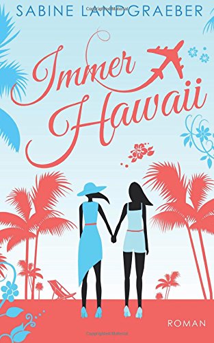 Immer Hawaii von CreateSpace Independent Publishing Platform