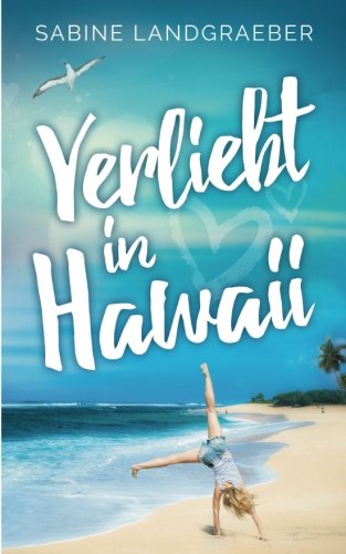 Verliebt in Hawaii von CreateSpace Independent Publishing Platform