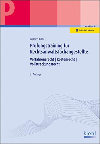 Prüfungstraining für Rechtsanwaltsfachangestellte: Verfahrensrecht. Kostenrecht. Vollstreckungsrecht. (Prüfungsbücher für kaufmännische Ausbildungsberufe) von Kiehl Friedrich Verlag G