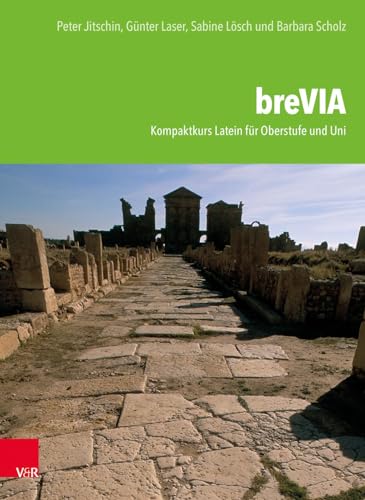 breVIA: Kompaktkurs Latein für Oberstufe und Uni